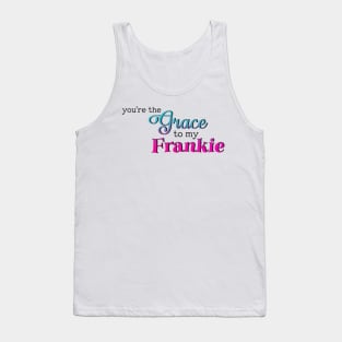 Grace to my Frankie Tank Top